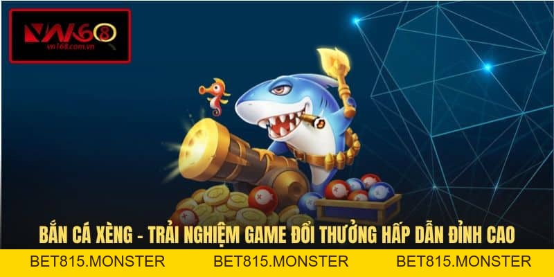 Bắn Cá VN168 - Sân Chơi Săn Thưởng Trực Tuyến Độc Đáo - bet815.monster