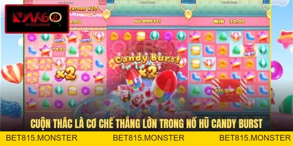 Nổ Hũ Candy Burst - Trò Chơi Săn Thưởng Đa Sắc Màu Tại VN168 - bet815.monster