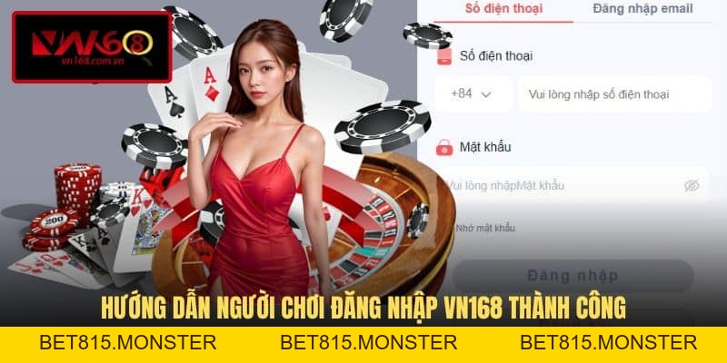 Đăng Nhập VN168 - Chi Tiết 04 Bước Thao Tác Nhanh Chóng - bet815.monster