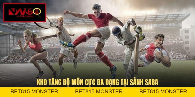 Saba Sports VN168 - Tận Hưởng Hệ Thống Kèo Cược Đẳng Cấp - bet815.monster