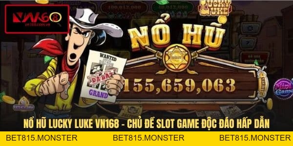 Nổ Hũ VN168 Mở Ra Thế Giới Slot Game Đẳng Cấp Và Sôi Động - bet815.monster