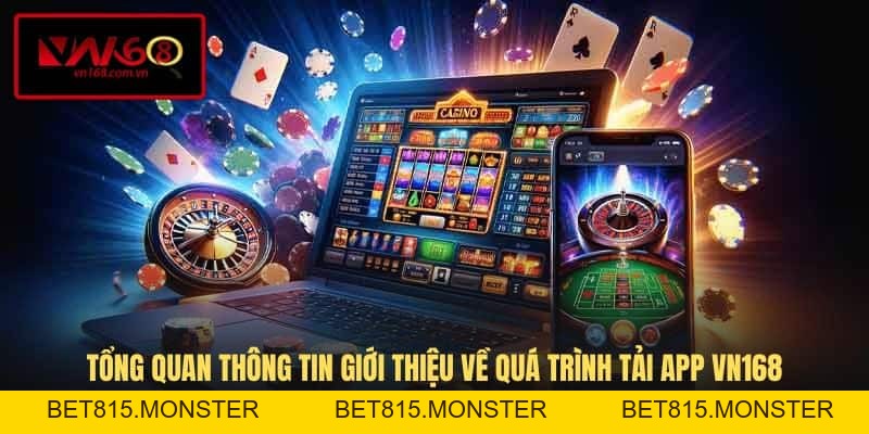 Tải App VN168 - Hướng Dẫn Cài Đặt Nhanh Trên Điện Thoại - bet815.monster