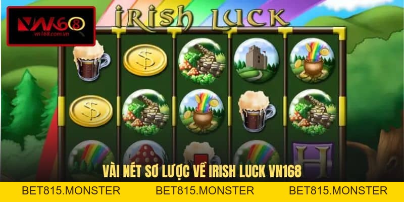 Irish Luck VN168 - Khám Phá Cánh Đồng Kho Báu May Mắn Và Cơ Hội Đổi Đời - vn168.us.comIrish Luck VN168 - Trải Nghiệm Game Quay Hũ Độc Đáo - bet815.monster