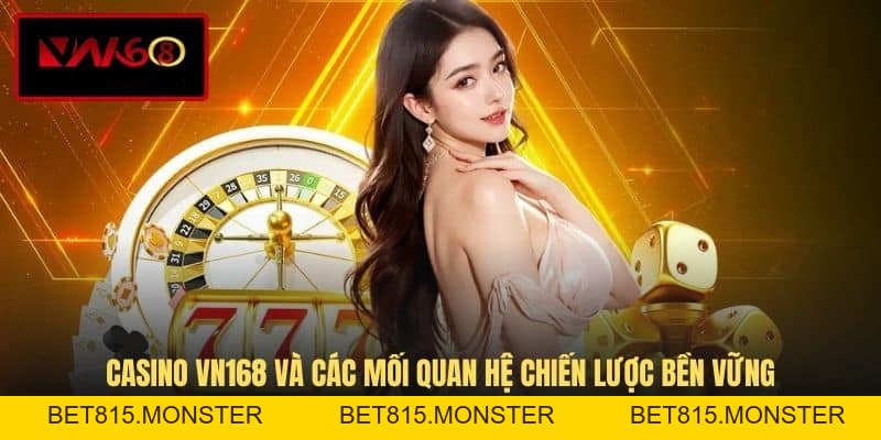 Casino VN168 - Sảnh Game Đổi Thưởng Đẳng Cấp Châu Âu - bet815.monster