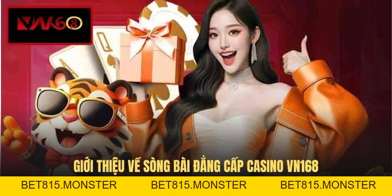 Casino VN168 - Sảnh Game Đổi Thưởng Đẳng Cấp Châu Âu - bet815.monster