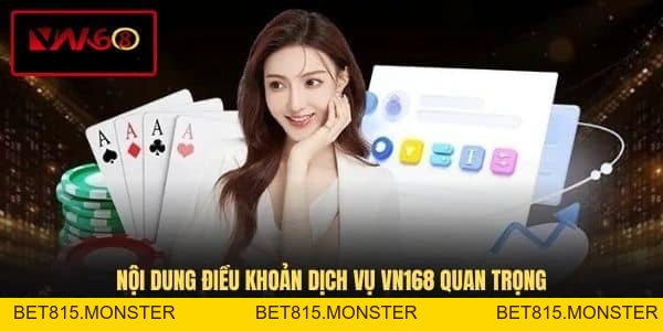 Điều Khoản Dịch Vụ VN168 - Tổng Hợp Quy Tắc Tham Gia - bet815.monster