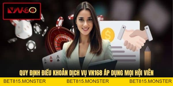 Điều Khoản Dịch Vụ VN168 - Tổng Hợp Quy Tắc Tham Gia - bet815.monster